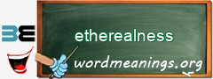 WordMeaning blackboard for etherealness